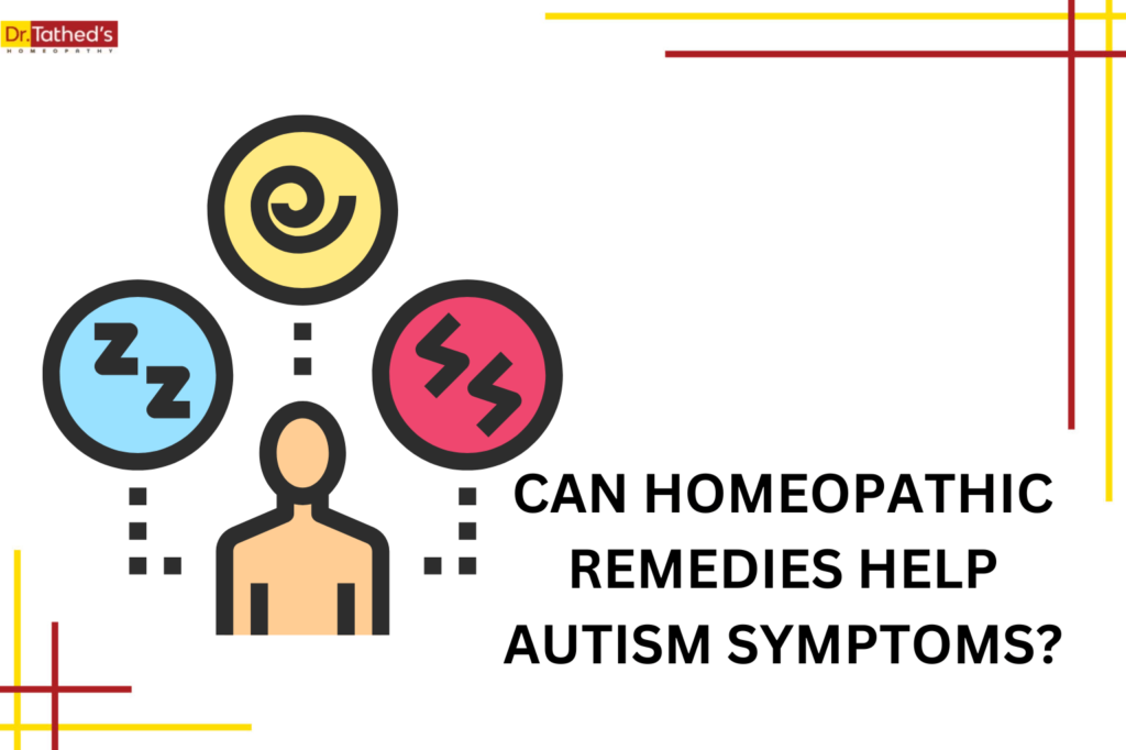 CAN HOMEOPATHIC REMEDIES HELP AUTISM SYMPTOMS?