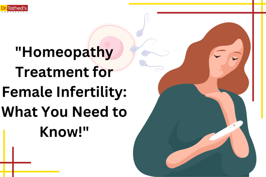 "Homeopathy Treatment for Female Infertility: What You Need to Know!"
