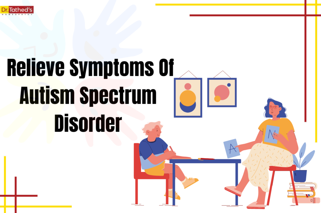 Homeopathy Can Help Relieve Symptoms Of Autism Spectrum Disorder
