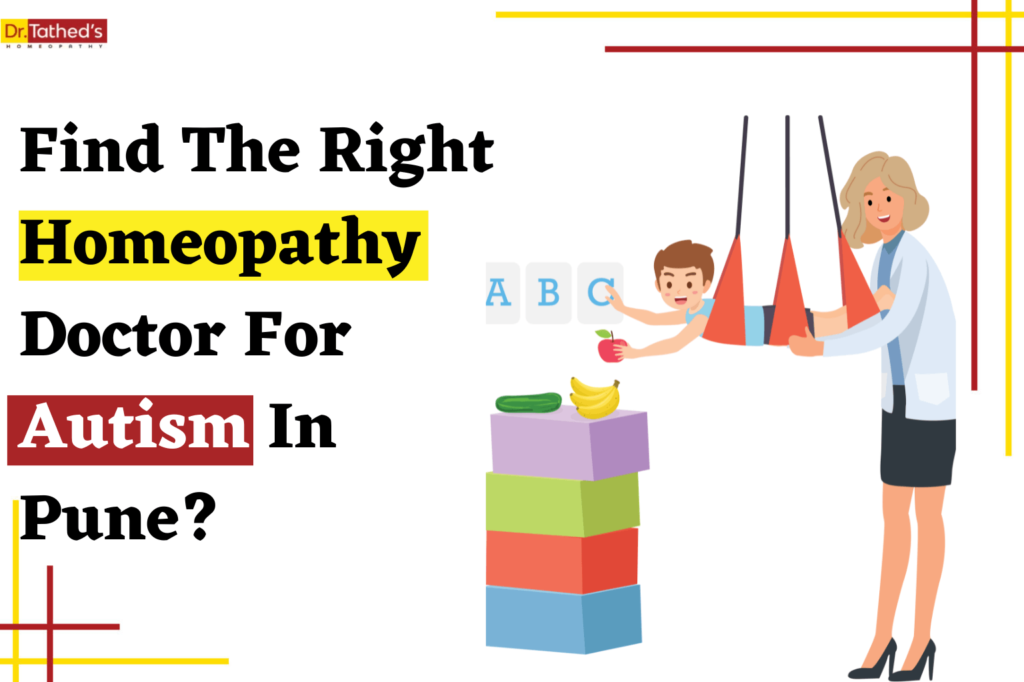 How To Find The Right Homeopathy Doctor For Autism In Pune