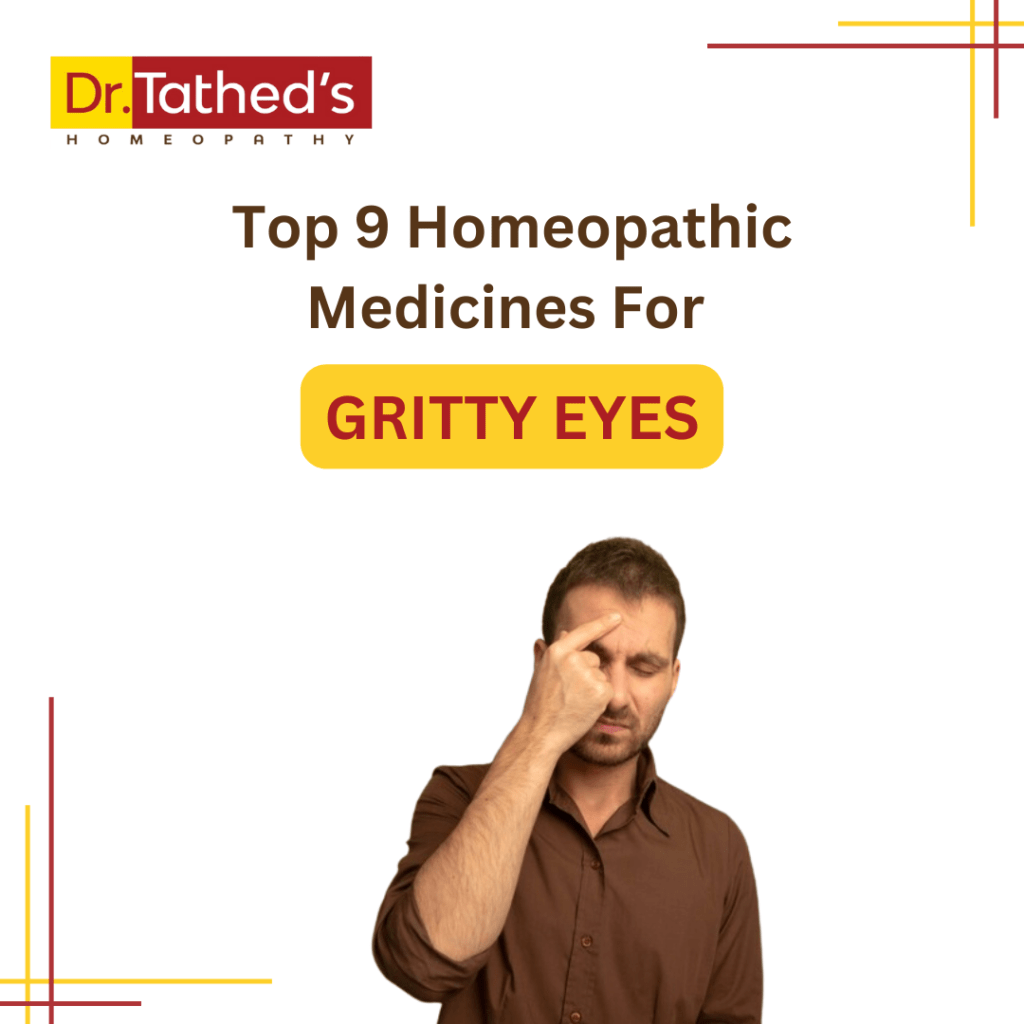 Top 9 Homeopathic Medicines For Gritty Eyes