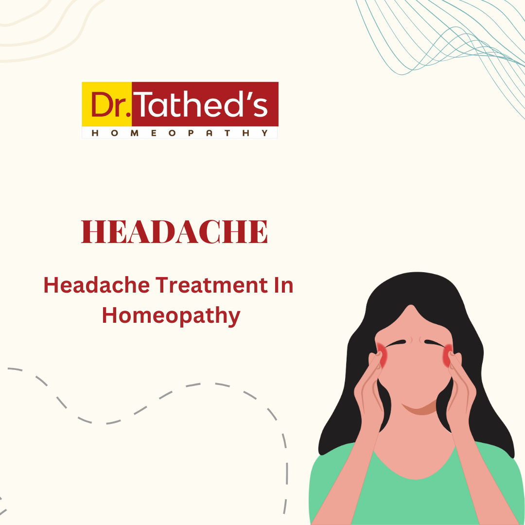 Headache: Causes, Symptoms, and Homeopathic Treatment